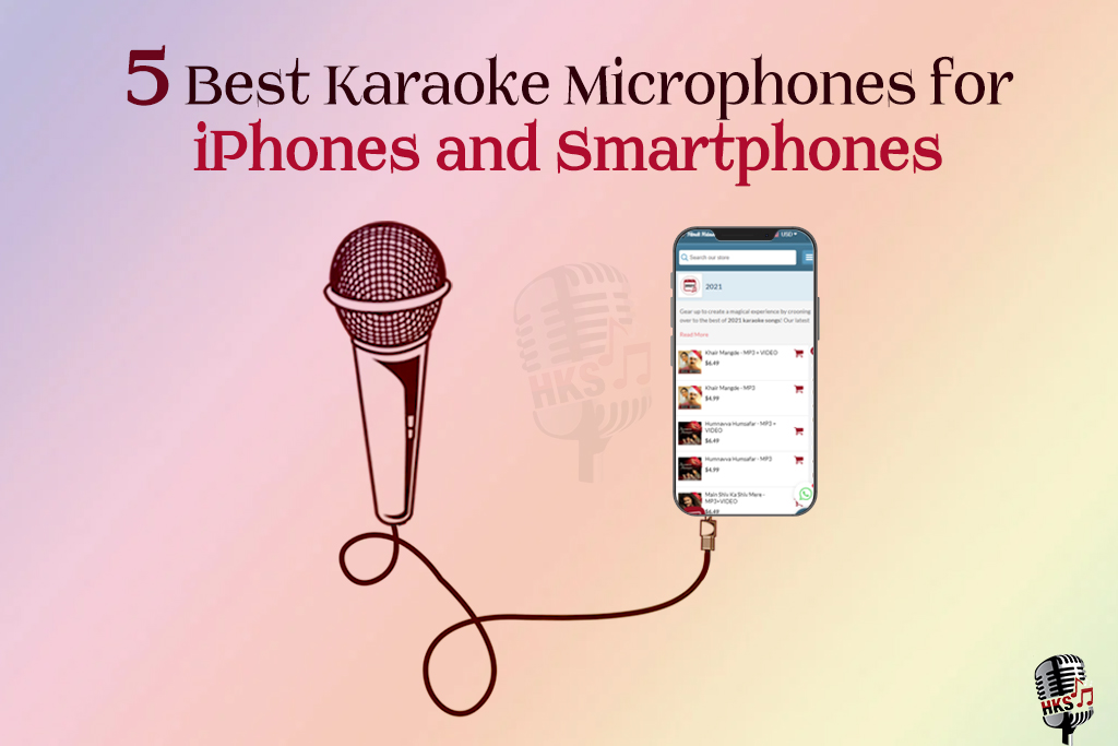 5 Best Karaoke Microphones for iPhones and Smartphones